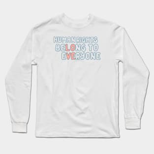 Human Rights Long Sleeve T-Shirt